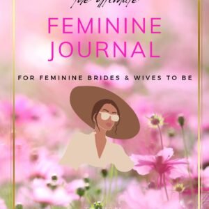 The Ultimate Feminine Journal - Paperback